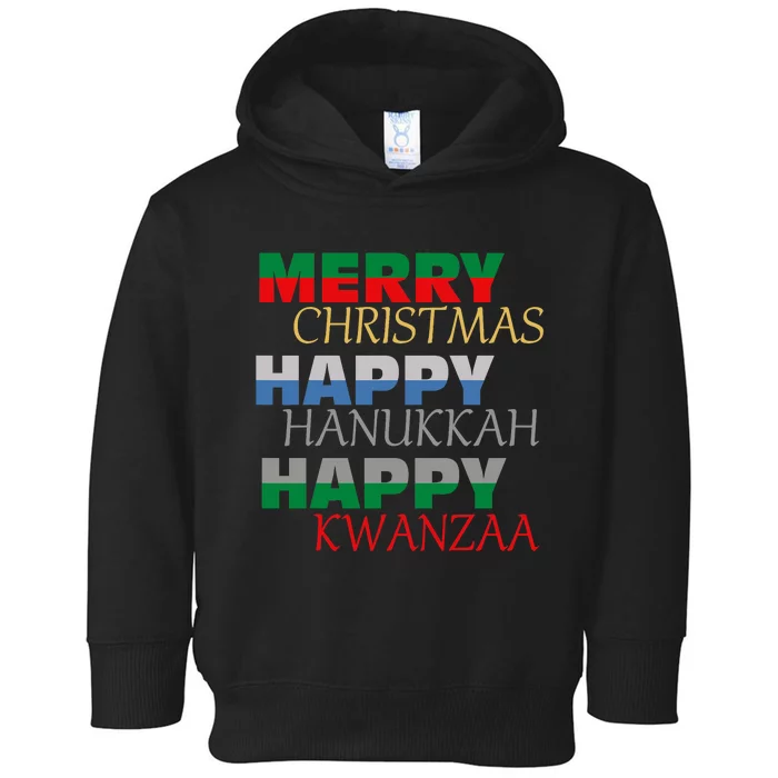 Merry Christmas Happy Hanukkah Happy Kwanzaa Holiday Toddler Hoodie