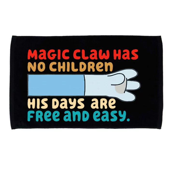 Magic Claw Has No Children His Days Are Free And Wasy Microfiber Hand Towel