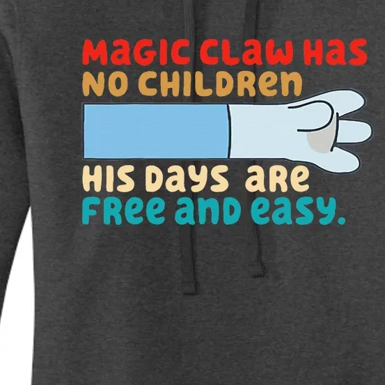 Magic Claw Has No Children His Days Are Free And Wasy Women's Pullover Hoodie