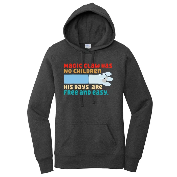 Magic Claw Has No Children His Days Are Free And Wasy Women's Pullover Hoodie