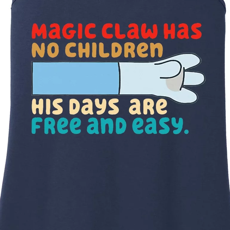 Magic Claw Has No Children His Days Are Free And Wasy Ladies Essential Tank