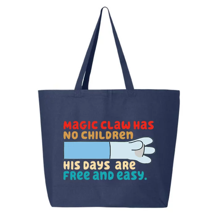 Magic Claw Has No Children His Days Are Free And Wasy 25L Jumbo Tote