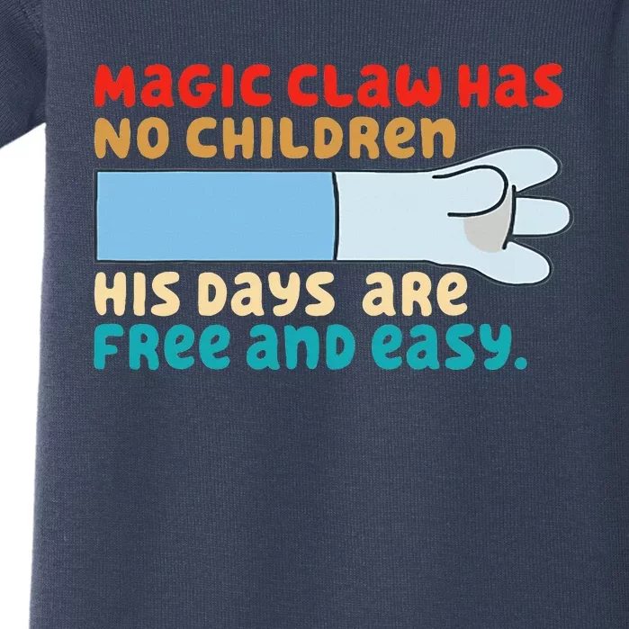 Magic Claw Has No Children His Days Are Free And Wasy Baby Bodysuit