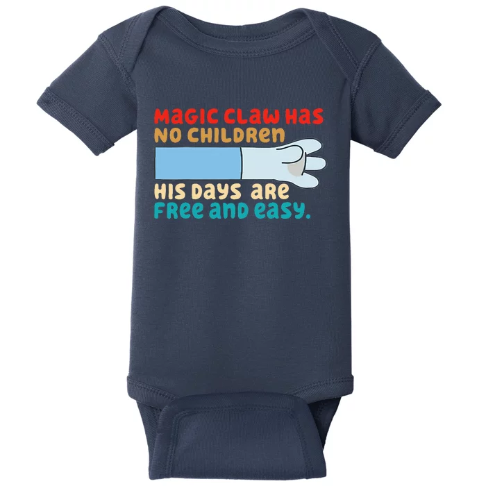 Magic Claw Has No Children His Days Are Free And Wasy Baby Bodysuit