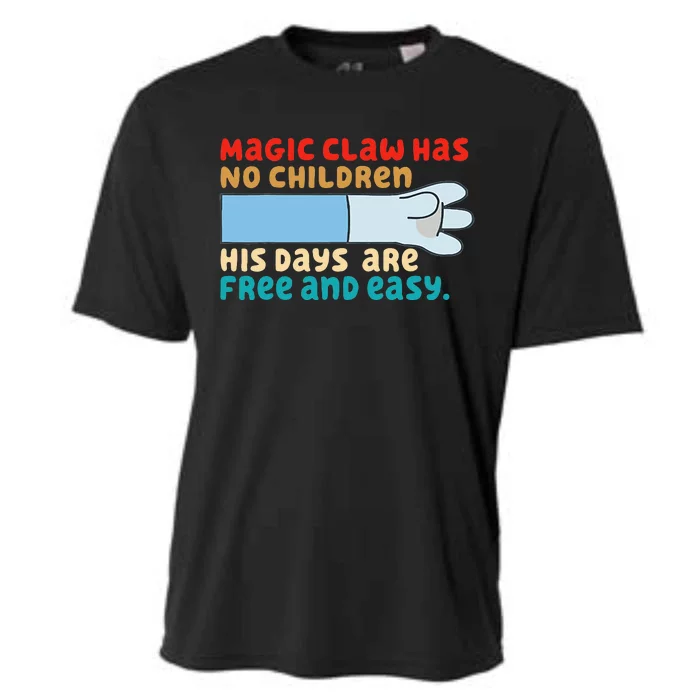 Magic Claw Has No Children His Days Are Free And Wasy Cooling Performance Crew T-Shirt