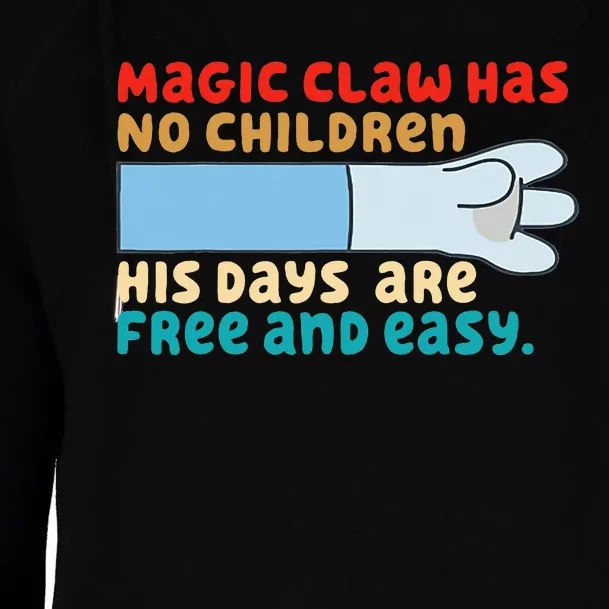 Magic Claw Has No Children His Days Are Free And Wasy Womens Funnel Neck Pullover Hood