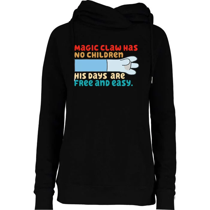 Magic Claw Has No Children His Days Are Free And Wasy Womens Funnel Neck Pullover Hood