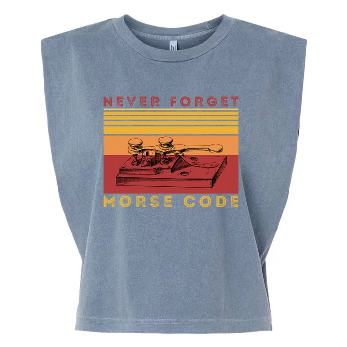 Morse Code Ham Amateur Radio Great Giftnever Forget Old Tech Hobbyist Gift Garment-Dyed Women's Muscle Tee