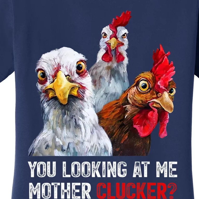 Mother Clucker Hen Humor | Chicken Shirts For Chicken Lovers Women's T-Shirt