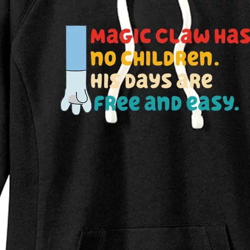 Magic Claw Has No Children His Days Are Free And Wasy Women's Fleece Hoodie