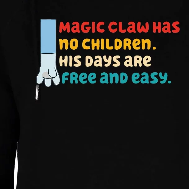 Magic Claw Has No Children His Days Are Free And Wasy Womens Funnel Neck Pullover Hood