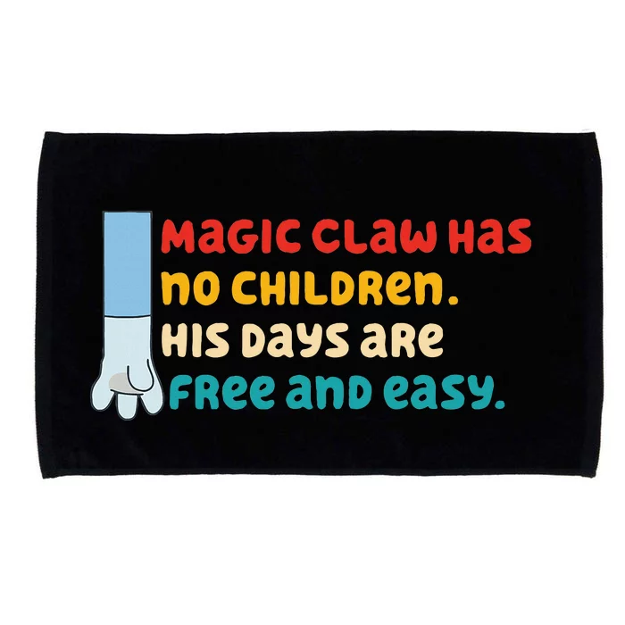 Magic Claw Has No Children His Days Are Free And Wasy Microfiber Hand Towel