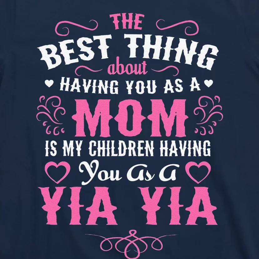 My Children Having You As A Yia Yia & Mom Mothers Day Gift T-Shirt