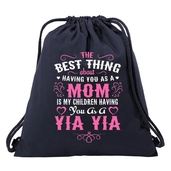 My Children Having You As A Yia Yia & Mom Mothers Day Gift Drawstring Bag