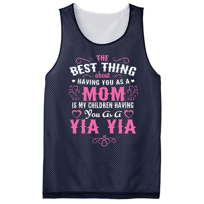 My Children Having You As A Yia Yia & Mom Mothers Day Gift Mesh Reversible Basketball Jersey Tank