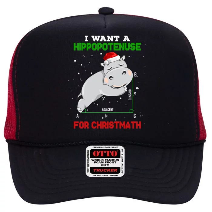 Math Christmas Hippo I Want A Hippopotenuse For Christmath Meaningful Gift High Crown Mesh Trucker Hat