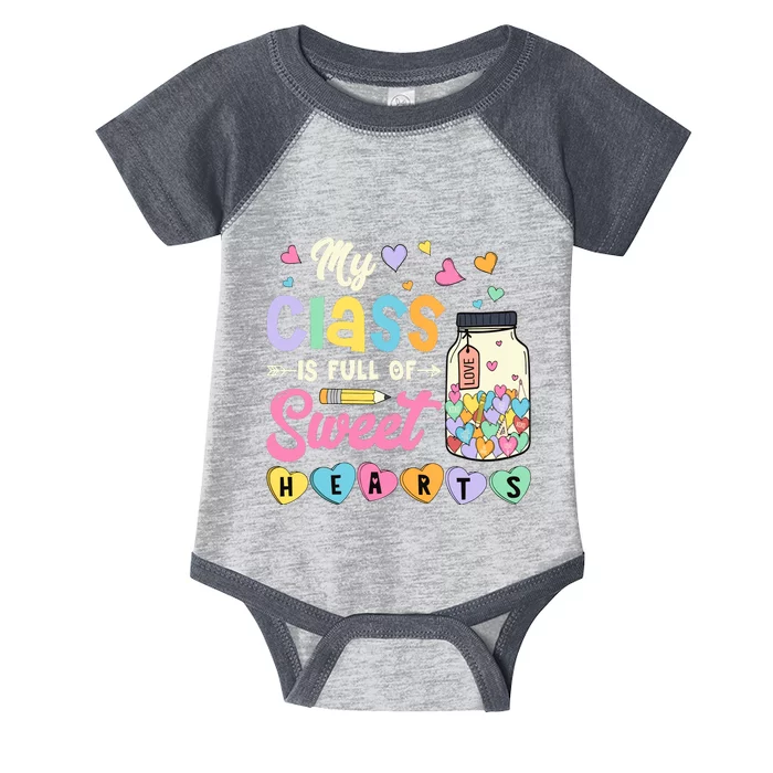 My Class Is Full Of Sweet Hearts Teacher Valentines Day Infant Baby Jersey Bodysuit