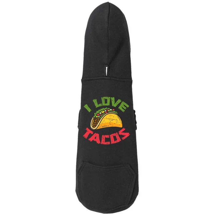 Mexican Cuisine I Love Tacos Foodie Mexico Tacos Lover Taco Doggie 3-End Fleece Hoodie