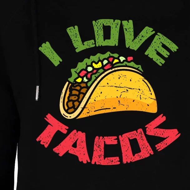 Mexican Cuisine I Love Tacos Foodie Mexico Tacos Lover Taco Womens Funnel Neck Pullover Hood