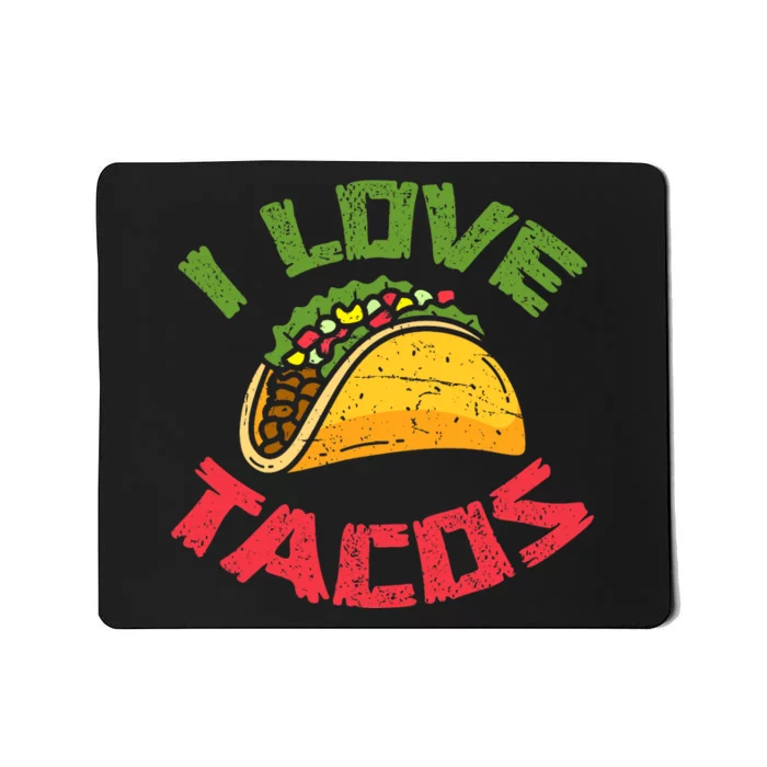 Mexican Cuisine I Love Tacos Foodie Mexico Tacos Lover Taco Mousepad