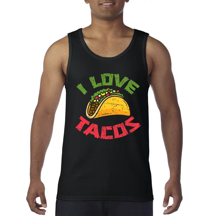 Mexican Cuisine I Love Tacos Foodie Mexico Tacos Lover Taco Tank Top