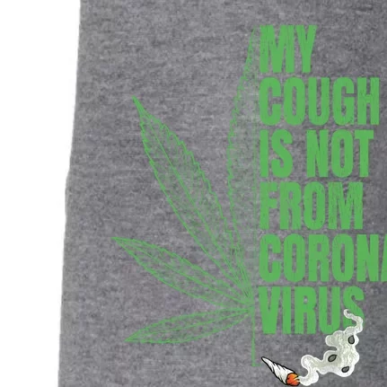 My Cough Isnt From The Virus Funny 420 Marijuana Weed Doggie 3-End Fleece Hoodie