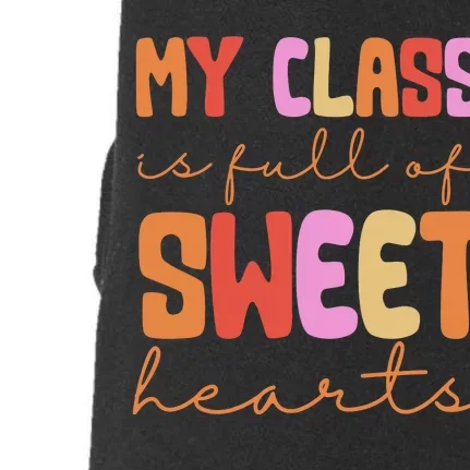 My Class Is Full Of Sweet Hearts Cute Valentine Teacher Doggie 3-End Fleece Hoodie