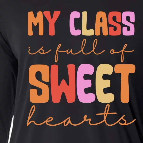 My Class Is Full Of Sweet Hearts Cute Valentine Teacher Cooling Performance Long Sleeve Crew