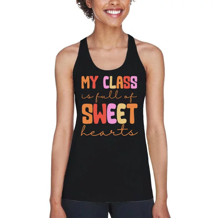 My Class Is Full Of Sweet Hearts Cute Valentine Teacher Women's Racerback Tank