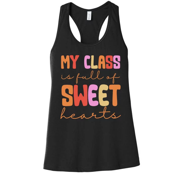 My Class Is Full Of Sweet Hearts Cute Valentine Teacher Women's Racerback Tank