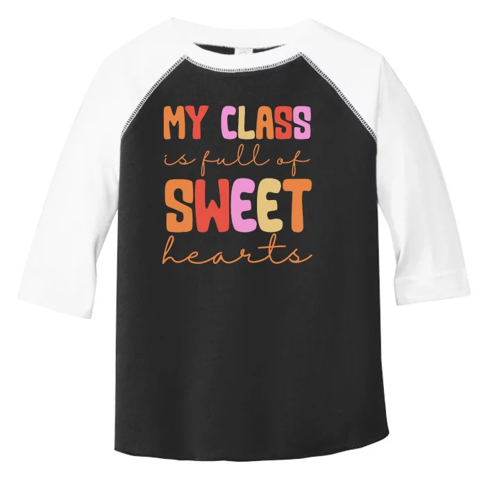 My Class Is Full Of Sweet Hearts Cute Valentine Teacher Toddler Fine Jersey T-Shirt