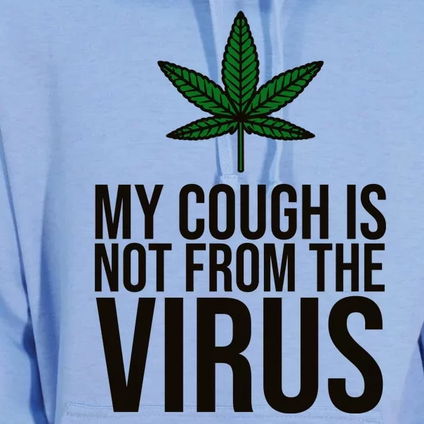 My Cough Is Not From The Virus Funny Marijuana Unisex Surf Hoodie