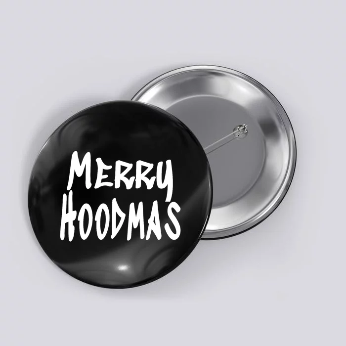 Merry Christmas In The Hood Witty And Cute Slogan Button