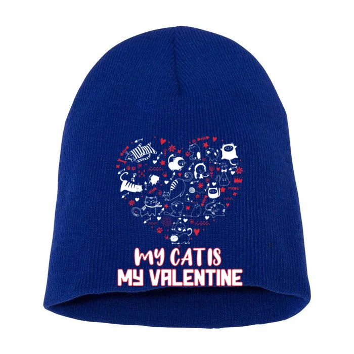 My Cat Is My Valentine Kittens Heart Cat Mama Gift Great Gift Short Acrylic Beanie