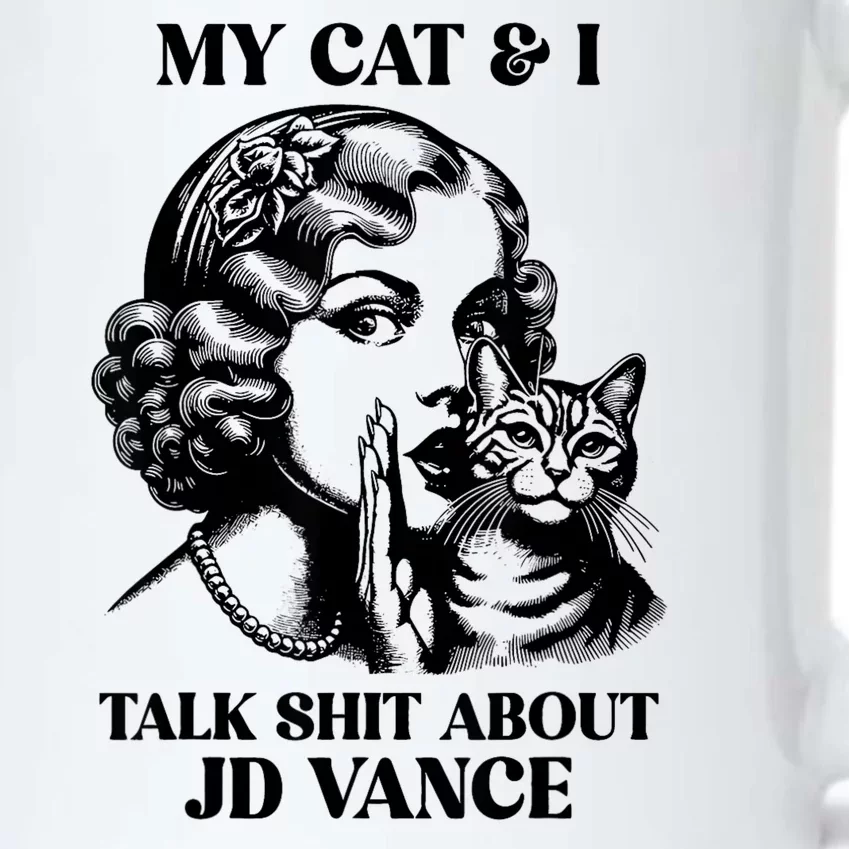 My Cat & I Talk Shit About Jd Vance Black Color Changing Mug