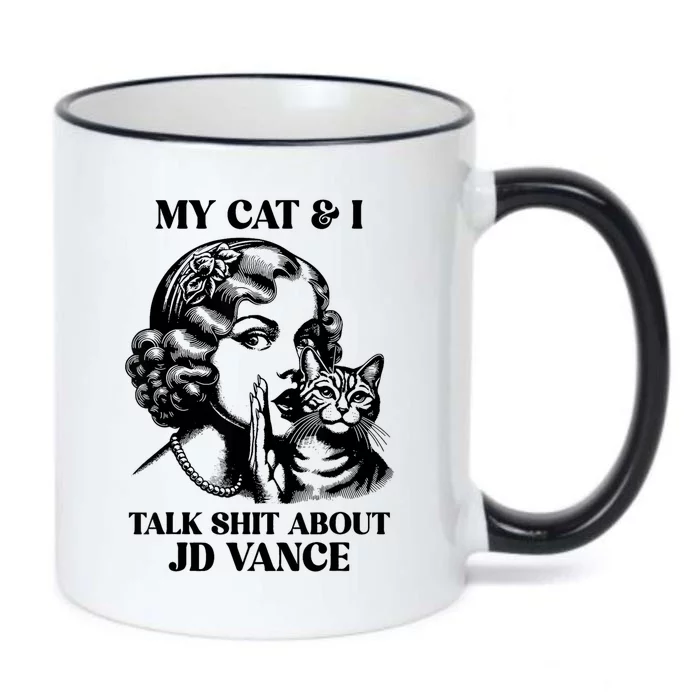 My Cat & I Talk Shit About Jd Vance Black Color Changing Mug