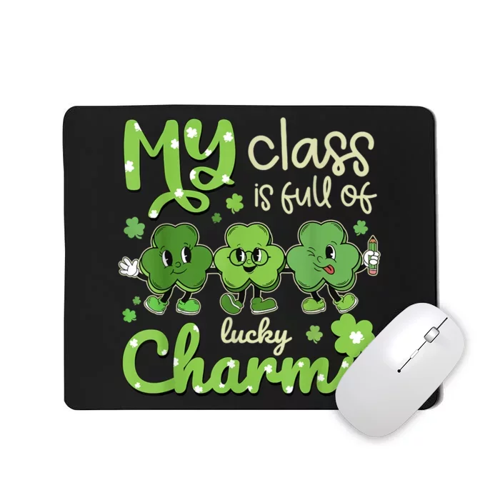 My Class Is Full Of Lucky Charms Teacher St Patricks Day Mousepad