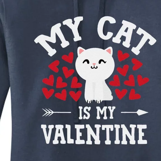 My Cat Is My Valentine Cute Valentine's Day Cat Lover Women's Pullover Hoodie