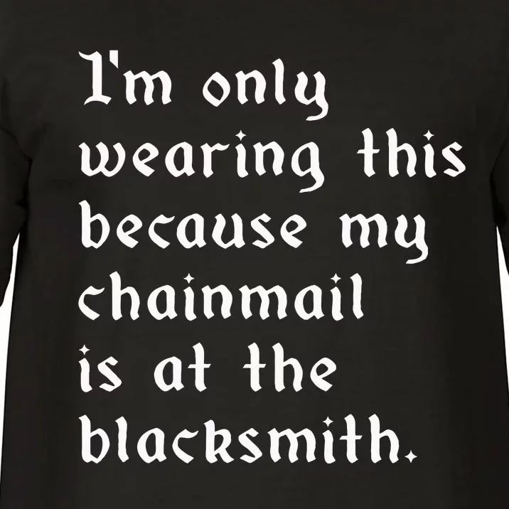 My Chainmail Is At The Blacksmith Funny Ren Faire Medieval Comfort Colors T-Shirt