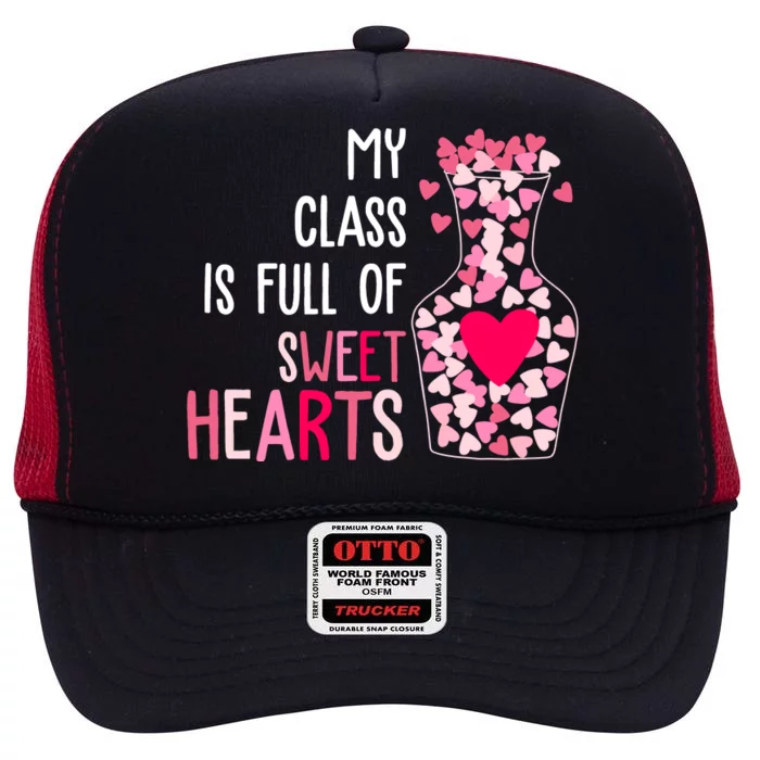 My Class Is Full Of Sweet Hearts Valentine Teacher High Crown Mesh Trucker Hat