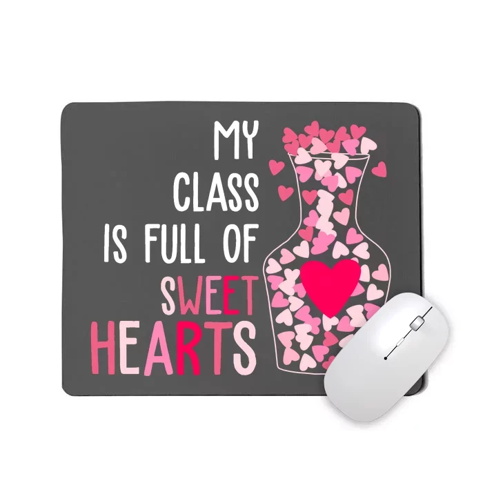 My Class Is Full Of Sweet Hearts Valentine Teacher Mousepad