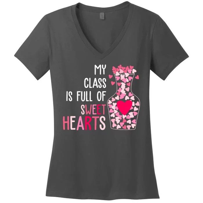 My Class Is Full Of Sweet Hearts Valentine Teacher Women's V-Neck T-Shirt