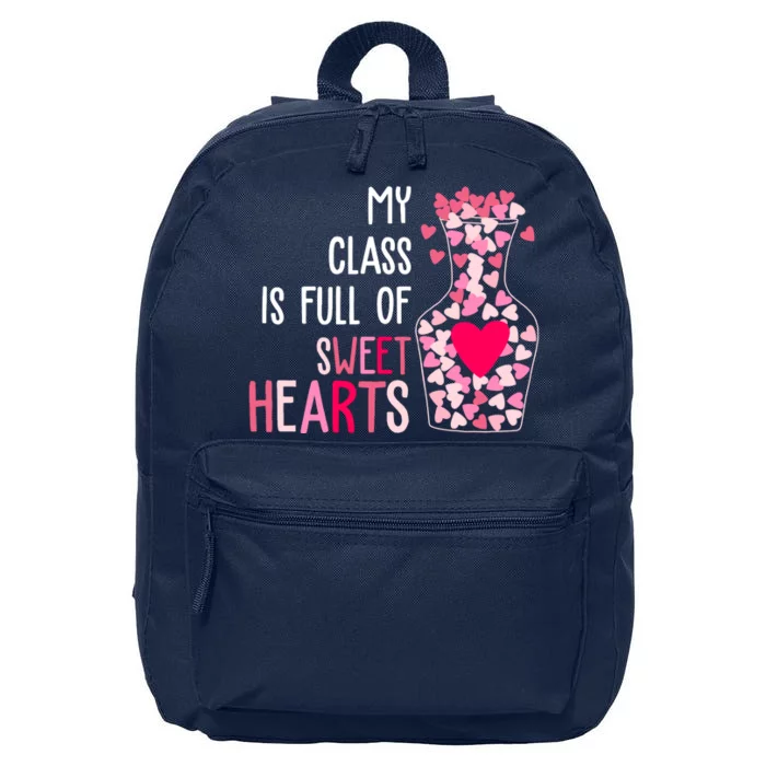 My Class Is Full Of Sweet Hearts Valentine Teacher 16 in Basic Backpack