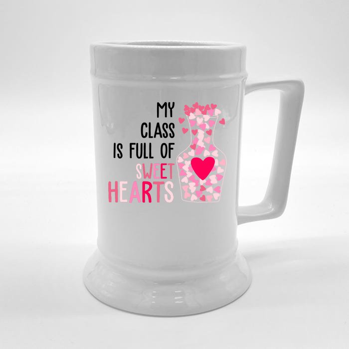 My Class Is Full Of Sweet Hearts Valentine Teacher Front & Back Beer Stein