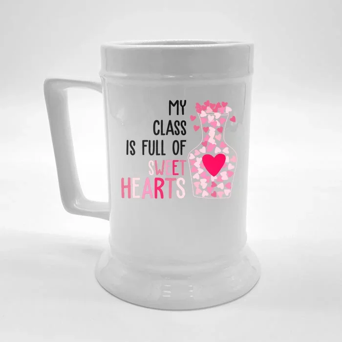 My Class Is Full Of Sweet Hearts Valentine Teacher Front & Back Beer Stein