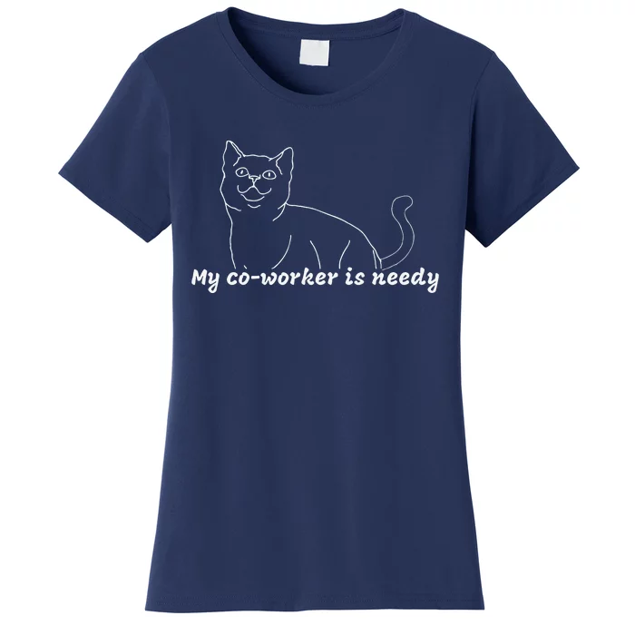 My CoWorker Is Needy Funny Work From Home Cat Women's T-Shirt