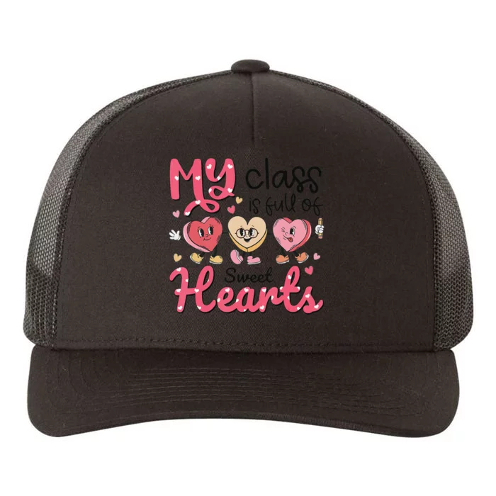 My Class Is Full of Sweet Hearts Teacher Valentines Day Yupoong Adult 5-Panel Trucker Hat