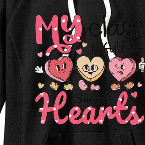 My Class Is Full of Sweet Hearts Teacher Valentines Day Women's Fleece Hoodie