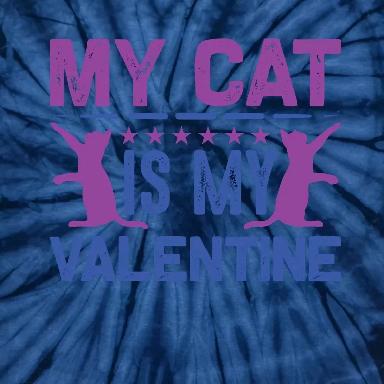 My Cat Is My Valentine Tie-Dye T-Shirt