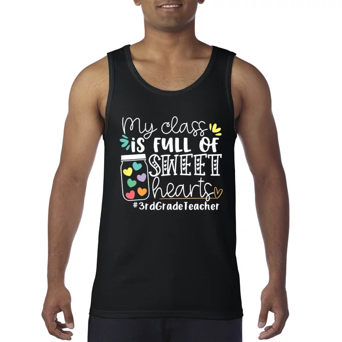 My Class Is Full Of Sweet Hearts 3rd Grade Teacher Gift Tank Top